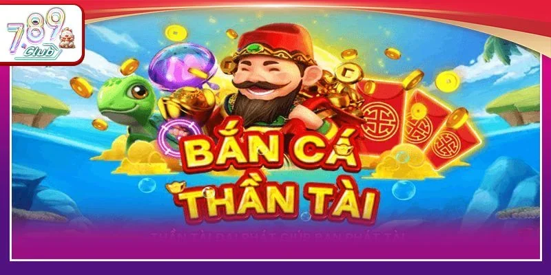 Bắn Cá Thần Tài là trò chơi giải trí lý tưởng dành cho ngư thủ.